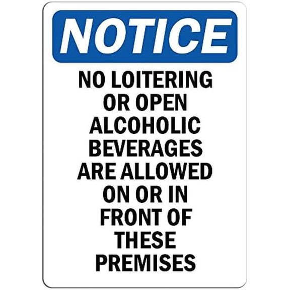 Notice - No Loitering Or Open Alcoholic Beverages Sign | Outdoor & Indoor Sign Metal Tin Sign 8"x12"