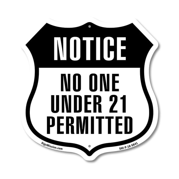 Notice No One Under 21 Permitted 12 inch X 12 inch Shield-Shaped Rust-Free Aluminum Metal Sign Weather Resistant Made in the USA