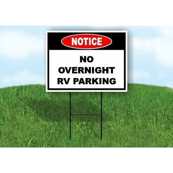 Notice No Overnight RV Parking Single Sided 18x24 in Yard Road Sign w/Stand