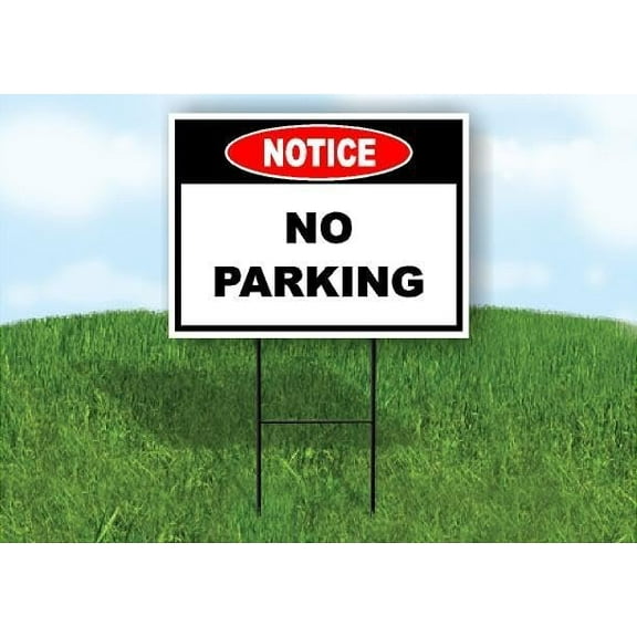 Notice No Parking Double Sided 18x24 in Yard Road Sign w/Stand
