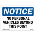 thumbnail image 1 of Notice No Personal Vehicles Beyond This Point OSHA Sign, 1 of 1
