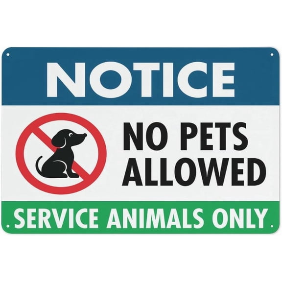 Notice No Pets Allowed Service Animals Only Outdoor Safe Sign - 8"x12", UV Protected, Weatherproof - Store, Office, Apartment, Restaurant Alert