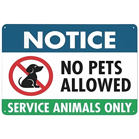 Notice No Pets Allowed Service Animals Only Safe Sign - 8"x12" Metal Warning Sign, Indoor Outdoor Use