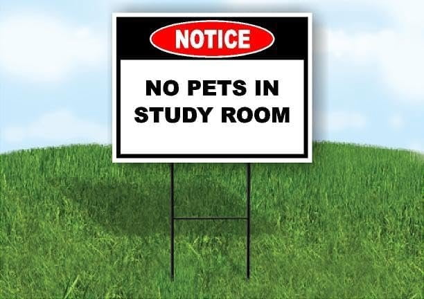 Building Study Sign Notice No Pets in Study Room Double Sided 18x24 in Yard Road Sign w ...