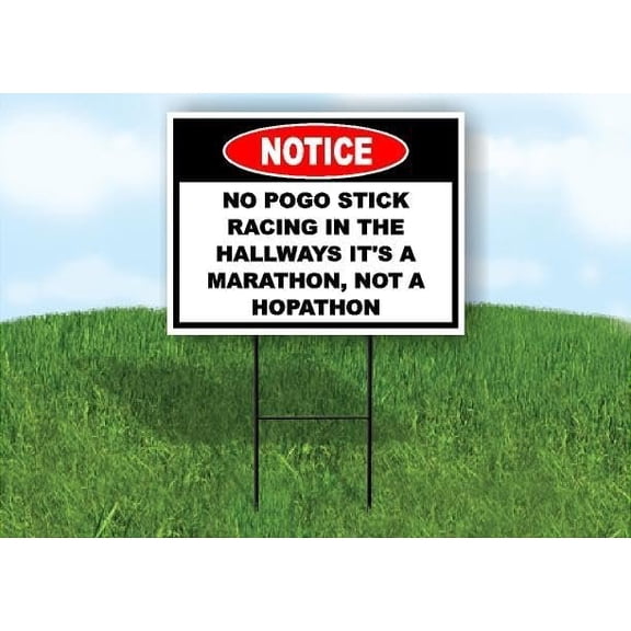 Notice No Pogo Stick Racing Marathon Hopathon Single Sided 18x24 in Yard Road Sign w/Stand