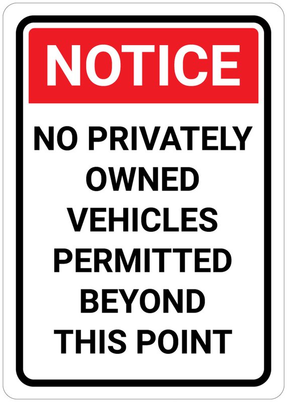 Notice No Privately Owned Vehicles Permitted Beyond This Point Sign