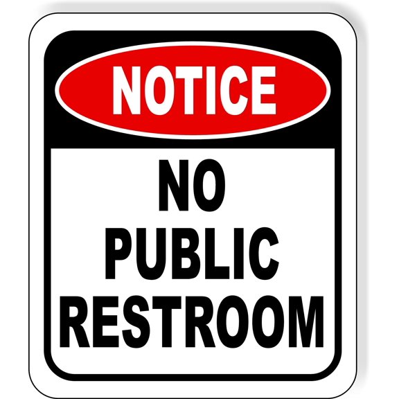 Notice No Public Restroom Aluminum Composite Sign