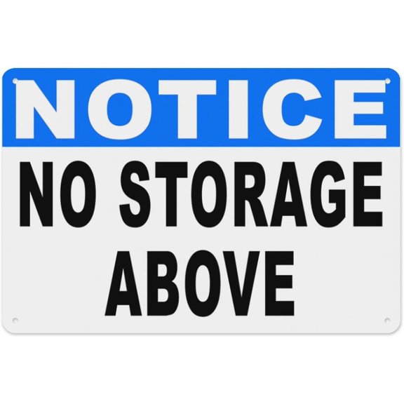 Notice No Storage Above Sign 8"x12" - Aluminum Tin Warning for Home Outdoor Garden, High-Visibility Safety Decor for Storage