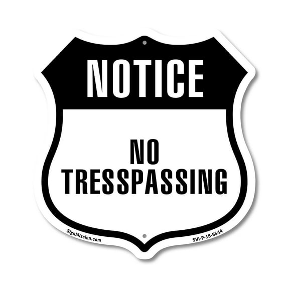 Notice No Trespassing 12 inch X 12 inch Shield Shaped Commercial Grade Plastic Sign Weather Resistant Made in the USA