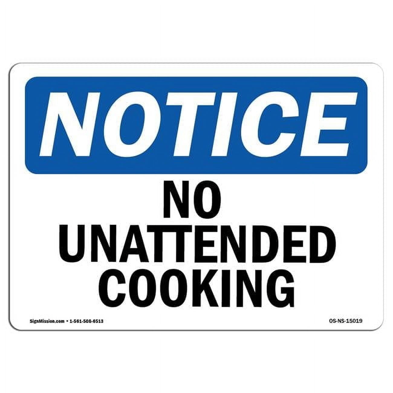 Prohibited Cooking Sign Notice No Unattended Cooking OSHA Sign - Walmart.com