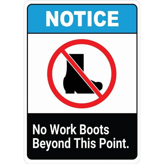 Notice_ No Work Boots Beyond This Point Metal Tin Sign Aluminum Warning Signs For Indoor & Outdoor Yard Lawn Sign Home Decor 8x12 inch