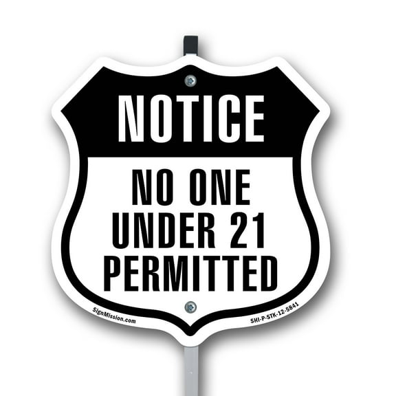Notice No One Under 21 Permitted 12 inch X 12 inch Shield Shaped Rust-Free Aluminum Metal Sign with Aluminum Mounting Stake Weather Resistant Made in the USA