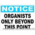 thumbnail image 1 of Notice Organists Only Beyond This Point Sign, 1 of 1
