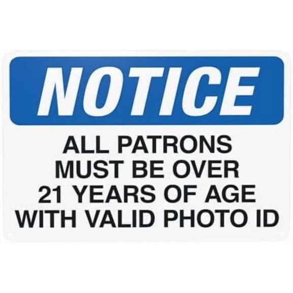 Notice All Patrons Must Be Over 21 Years Of Age With Valid Photo Warning Sign, Visitor Security Metal Signs for Home Business Garage Street Wall Safety Caution Custom Decor 12 x 8 Inch