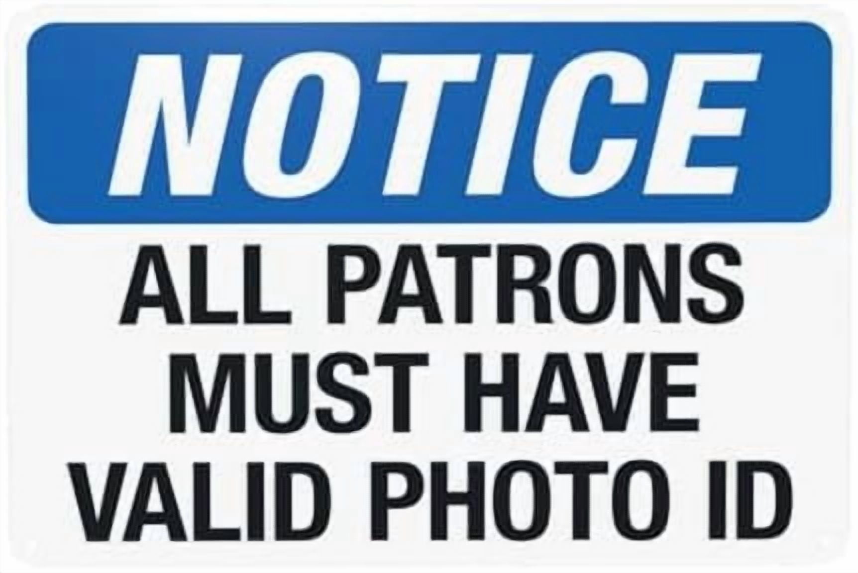 Notice All Patrons Must Have Valid Photo ID Warning Sign, Visitor Metal ...