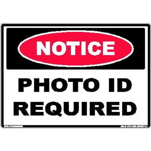 Notice Photo ID Required Identification Warning Black Red White Rectangle Label Sticker Decal Drivers License Passport Made in America (5" x 7")