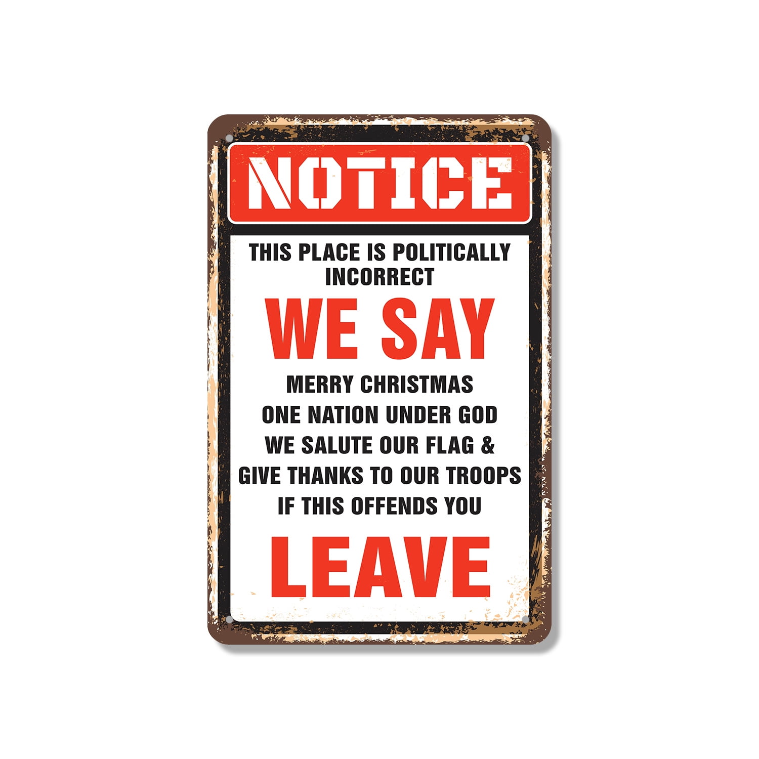 Politically Incorrect! Made in USA! Metal 8x12 Distressed Image Perfect