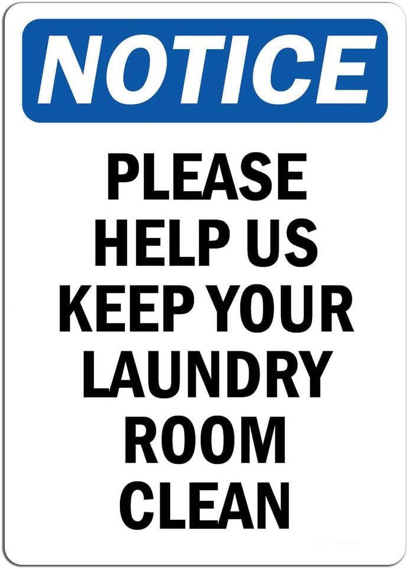 Notice Please Help Us Keep Your Laundry Room Clean Sign LABEL DECAL