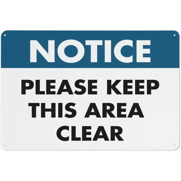 Notice Please Keep This Area Clear Sign 8"x12" Aluminum Sign Reflective - Uv Protected, Waterproof, Weatherproof And Fade Resistant - 4Pre-Drilled Holes