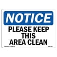 thumbnail image 1 of Notice Please Keep This Area Clean OSHA Decal Sign, 1 of 1