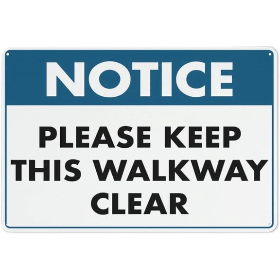 Notice Please Keep This Walkway Clear Sign 8"x12"es Metal Aluminum Signs, Weather Resistant, Weatherproof, Indoor Or Outdoor