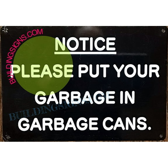 Notice: Please Put Garbage in Garbage CANS Sign(Black Background,Aluminum, 7X10 inch) (ref-2201)