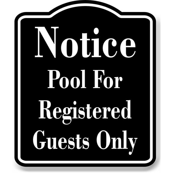 Notice Pool For Registered Guests Only Swimming BLACK Aluminum Composite Sign