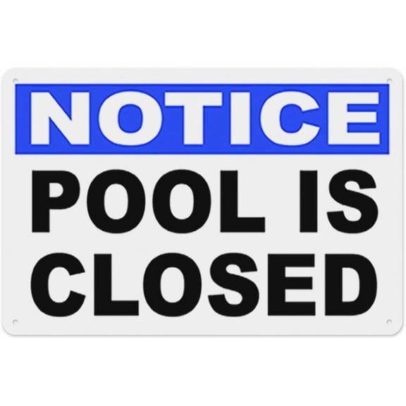Notice Pool is Closed Sign 8"x12" - Aluminum Tin Warning for Home Outdoor Garden, Durable Safety Decor for Pool