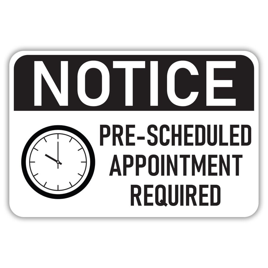 Notice Pre Scheduled Appointment Required Metal Aluminum Sign Size: 8 x ...