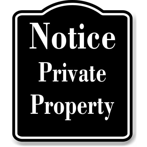 Notice Private Property BLACK Aluminum Composite Sign