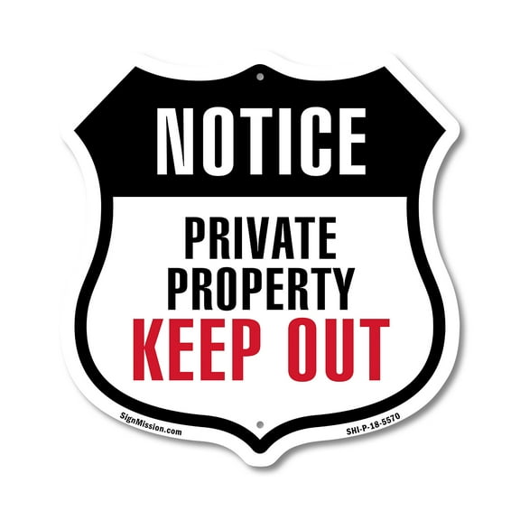 Notice Private Property Keep Out 12 inch X 12 inch Shield Shaped Commercial Grade Plastic Sign Weather Resistant Made in the USA