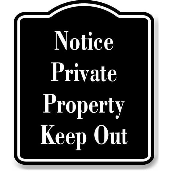 Notice Private Property Keep Out OSHA BLACK Aluminum Composite Sign, 8.5"x10"