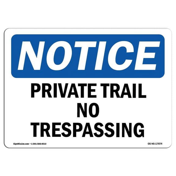 Notice Private Trail No Trespassing OSHA Plastic Sign