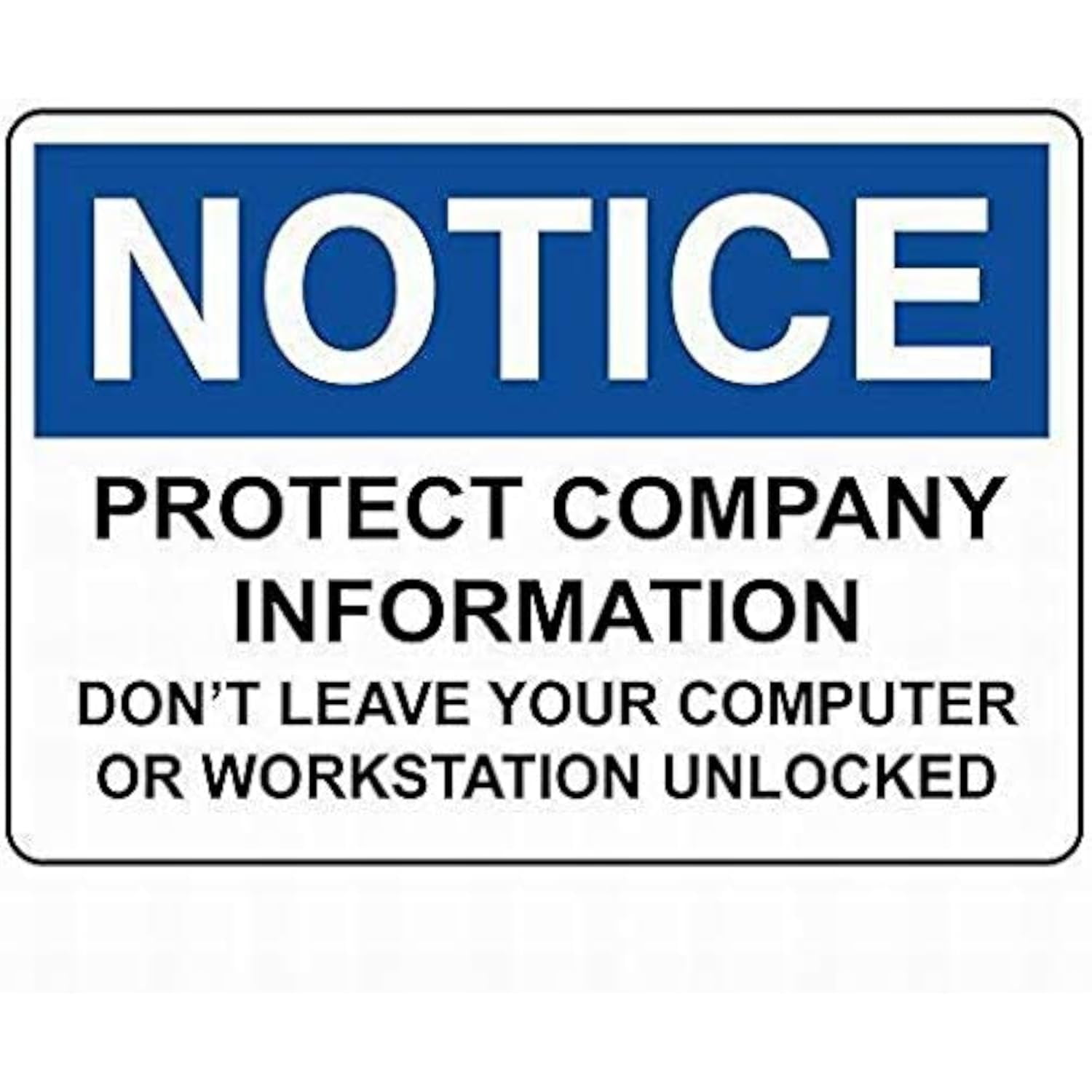 Notice Protect Company Don't Leave Computer Unlocked Sign Street ...