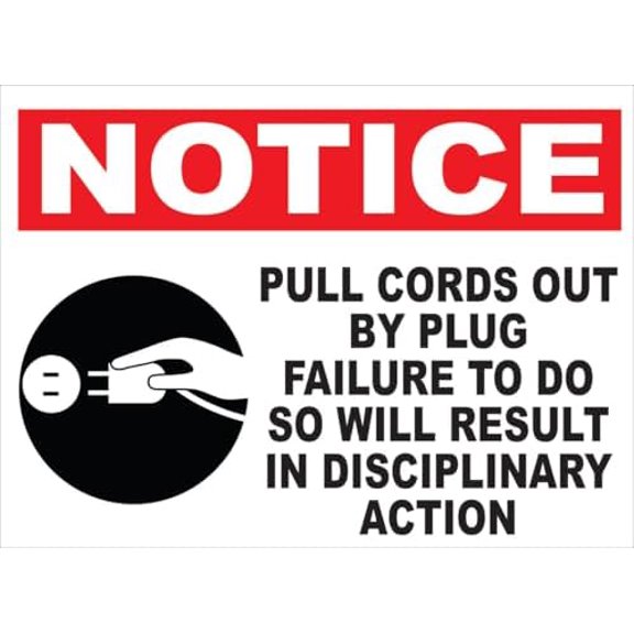 Notice Pull Cords by Plug Failure Result in Disciplinary Action Sign - Safety 8"x12" Metal Sign Plaque for Man Cave, Yard, Indoor or Outdoor Display
