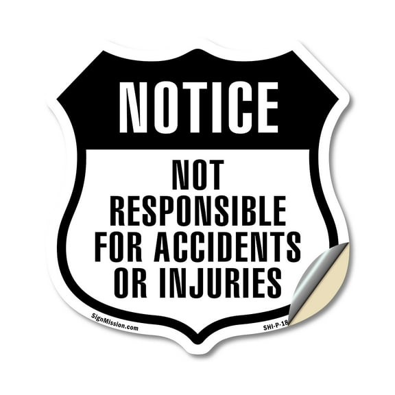 Notice Not Responsible for Accidents Injuries (2 Pack) 12 inch X 12 inch Shield Shaped Heavy Duty 3.2 mil Vinyl Decals Weather Resistant Made in the USA