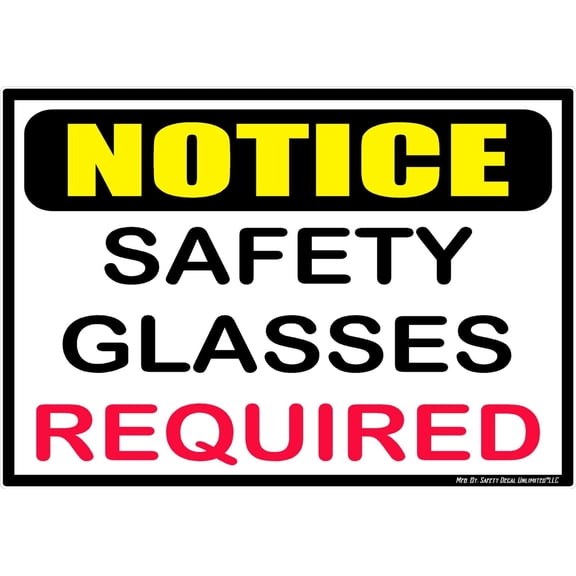 Notice Safety Glasses Required Warning Black Yellow Red Rectangle Eye Protection OSHA Label Sticker Decal Made in USA (5" x 7")