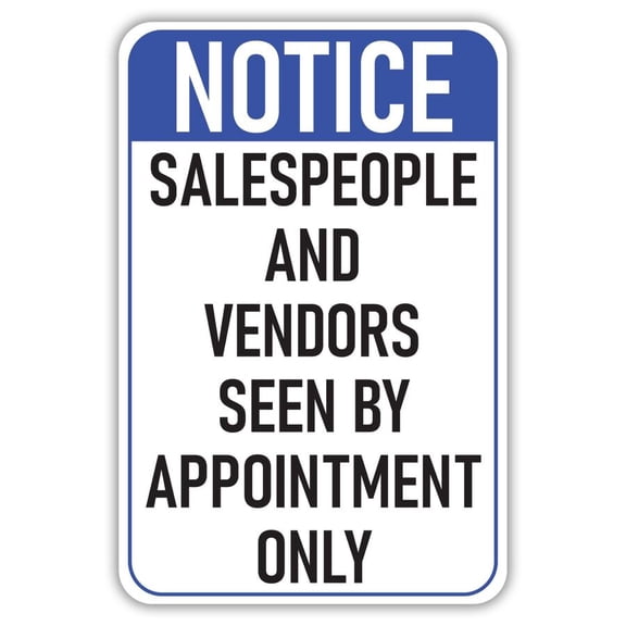 Notice Salespeople and Vendors Seen By Appointment Only Metal Aluminum Sign Size: 8 x 12 Inch