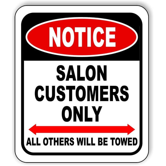 Notice Salon CUSTOMERS ONLY Double Arrow Aluminum Composite Sign