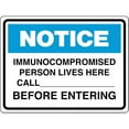 thumbnail image 1 of Notice Sign - Immunocompromised Person Lives Here - Please Call Before Entering, 12 X 16 Inch Metal Tin Sign, 1 of 4