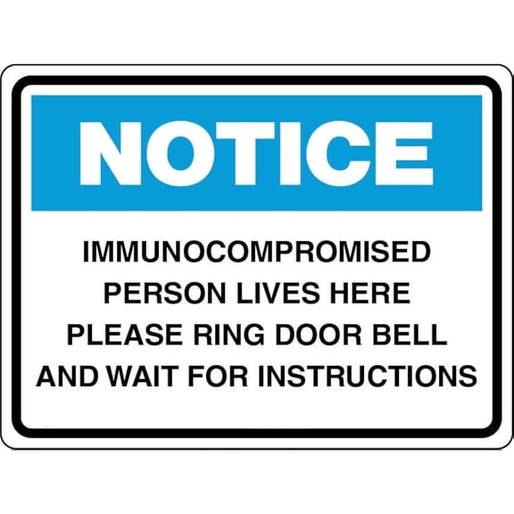 Notice Sign - Immunocompromised Person Lives Here - Please Ring Door Bell And Wait for Instructions, 12 X 16 Inch Metal Tin Sign
