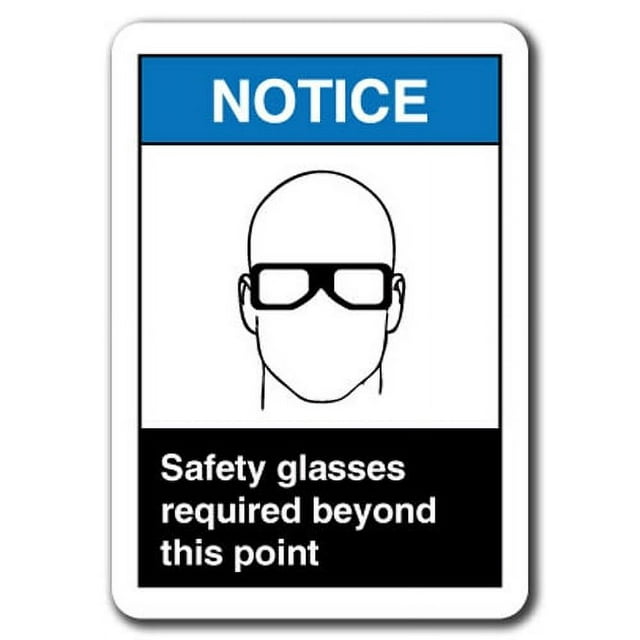 Notice Sign Safety Glasses Required Beyond This Point 7"x10" Plastic