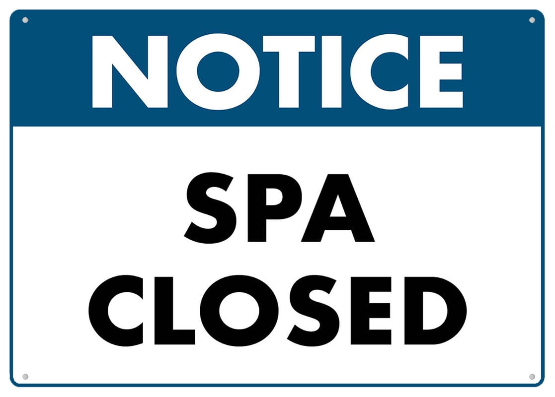 Notice Spa Closed Sign Metal 8X12 Inch Rust Free Aluminum,Uv Ink ...