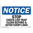 thumbnail image 1 of Notice Stop Check Lint Trap Clean Before & After OSHA Plastic Sign, 1 of 1
