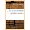 thumbnail image 1 of Notice Sur Un Nouveau Matelas Hydrostatique, Pour Prvenir La Grangrne: Par Compression Dans Les Maladies Chroniques (Paperback), 1 of 1