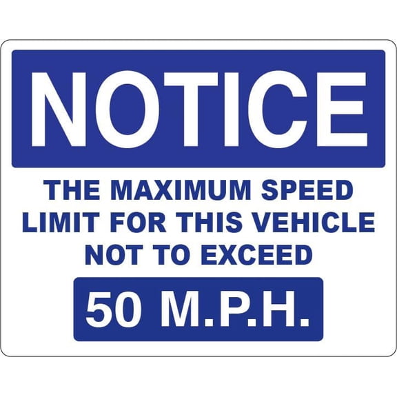 Notice The Maximum Speed Limit For This Vehicle Not To Exceed 50 M.P.H. Sign Metal Sign 8x12 Inch for Security Use