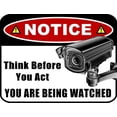 thumbnail image 1 of Notice Think Before You Act, You Are Being Watched Metal Sign Size: 8 x 12 Inch, 1 of 5
