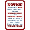 thumbnail image 1 of Notice This Home is Not Politically Correct Merry Christmas God Bless You Sign, 1 of 1