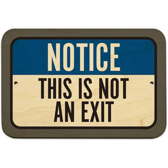 Notice This Is Not An Exit Sign