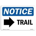 thumbnail image 1 of Notice Trail - Right Arrow OSHA Aluminum Sign, 1 of 1